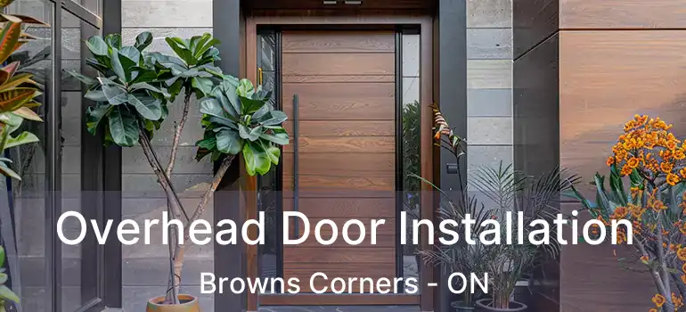  Overhead Door Installation Browns Corners - ON