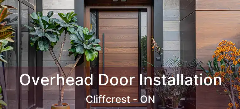  Overhead Door Installation Cliffcrest - ON