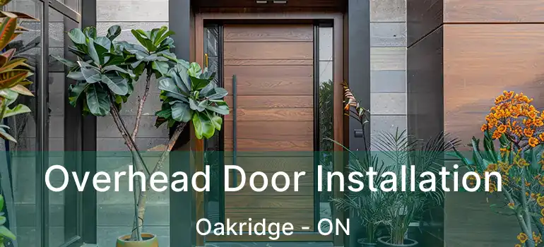 Overhead Door Installation Oakridge - ON