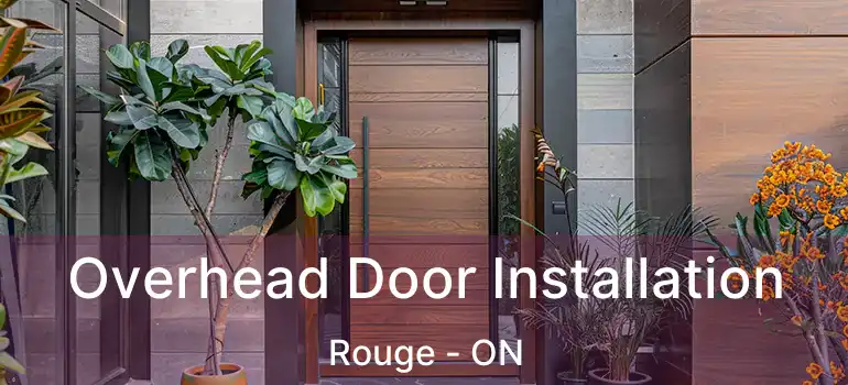  Overhead Door Installation Rouge - ON