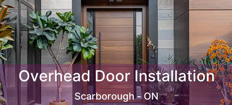  Overhead Door Installation Scarborough - ON