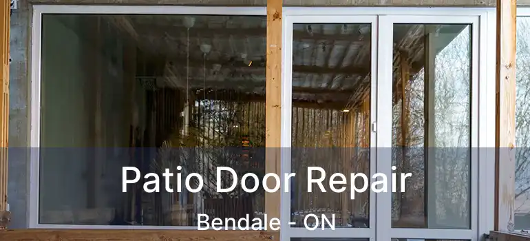  Patio Door Repair Bendale - ON