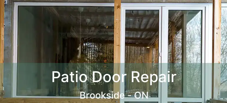  Patio Door Repair Brookside - ON