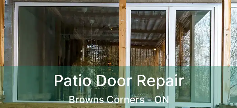  Patio Door Repair Browns Corners - ON