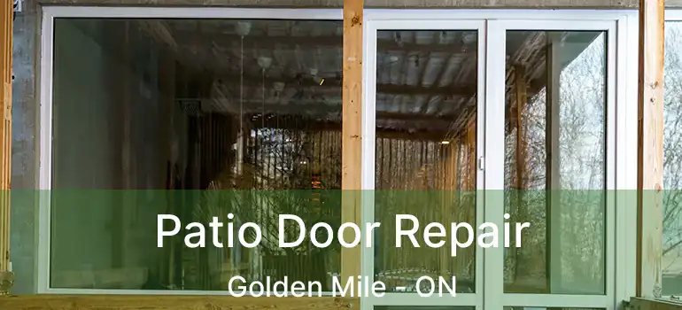  Patio Door Repair Golden Mile - ON