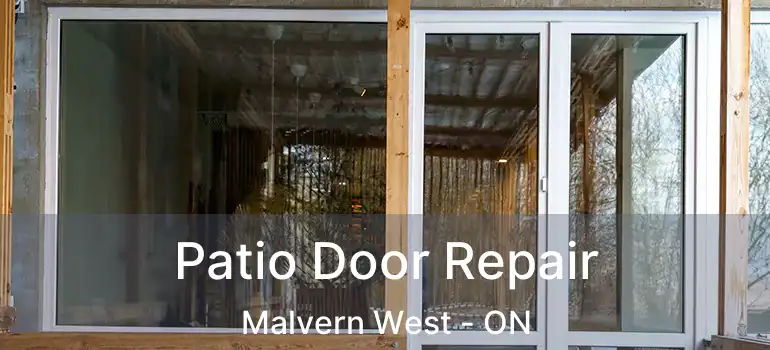  Patio Door Repair Malvern West - ON