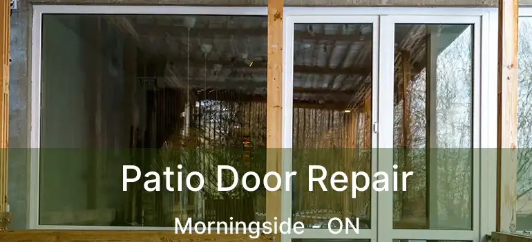 Patio Door Repair Morningside - ON