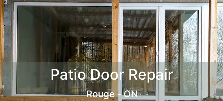  Patio Door Repair Rouge - ON
