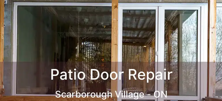  Patio Door Repair Scarborough Village - ON