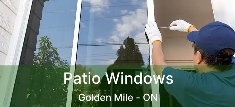  Patio Windows Golden Mile - ON