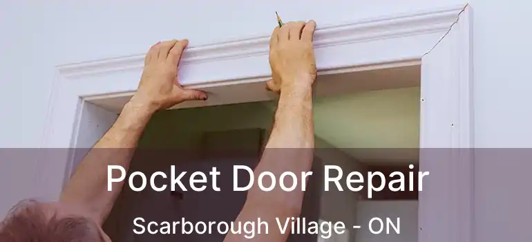  Pocket Door Repair Scarborough Village - ON