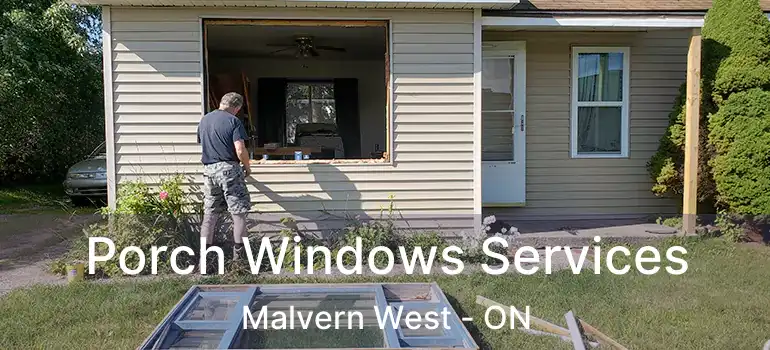  Porch Windows Services Malvern West - ON