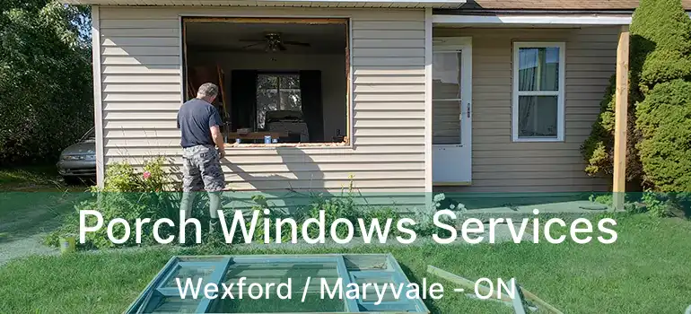  Porch Windows Services Wexford / Maryvale - ON