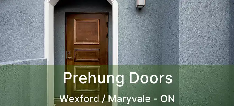  Prehung Doors Wexford / Maryvale - ON