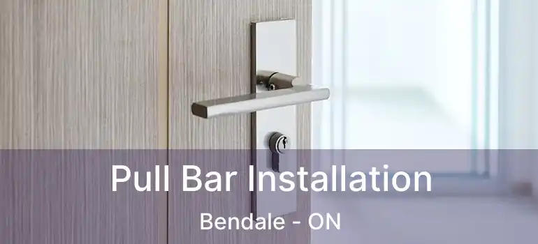  Pull Bar Installation Bendale - ON