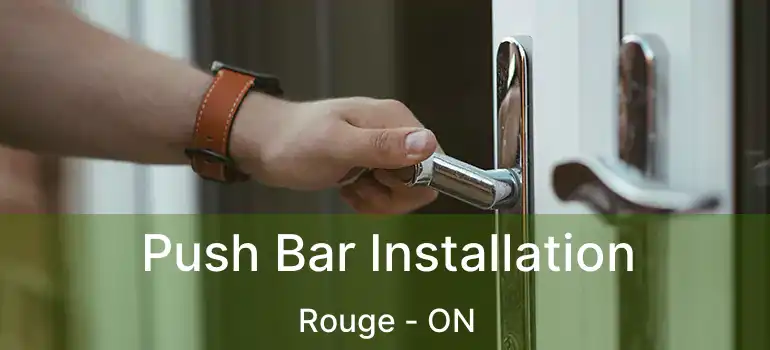  Push Bar Installation Rouge - ON