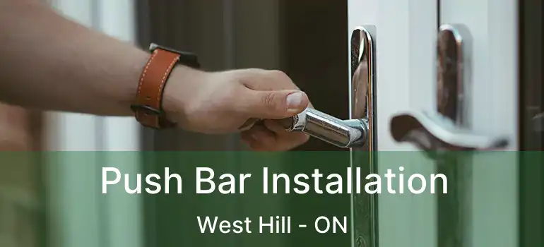 Push Bar Installation West Hill - ON