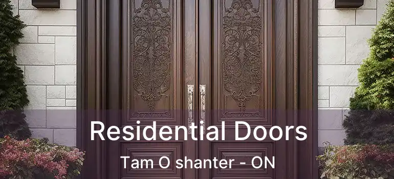  Residential Doors Tam O shanter - ON