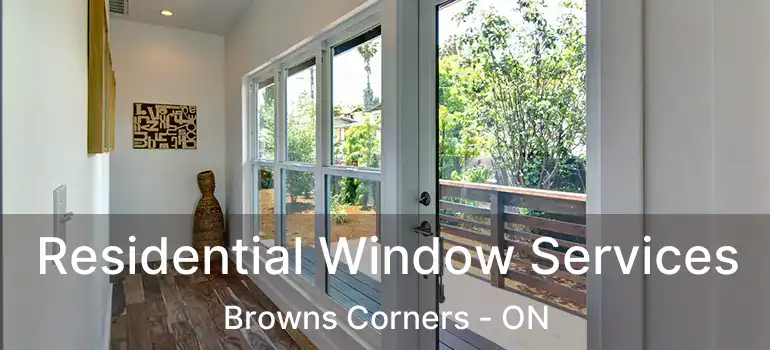  Residential Window Services Browns Corners - ON