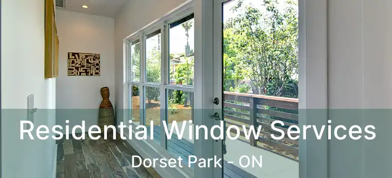  Residential Window Services Dorset Park - ON