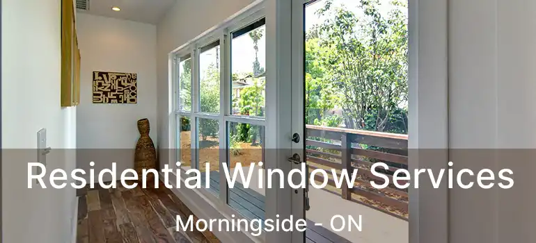  Residential Window Services Morningside - ON