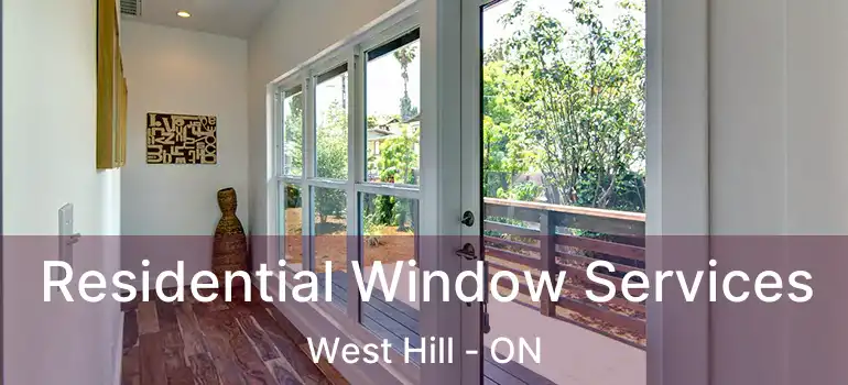  Residential Window Services West Hill - ON