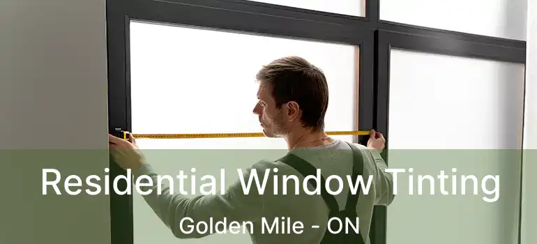  Residential Window Tinting Golden Mile - ON