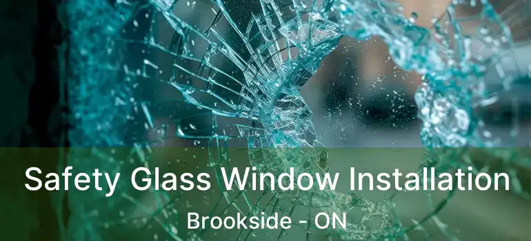  Safety Glass Window Installation Brookside - ON