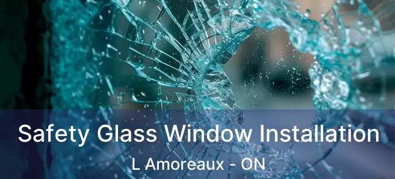  Safety Glass Window Installation L Amoreaux - ON