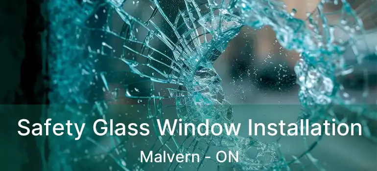  Safety Glass Window Installation Malvern - ON