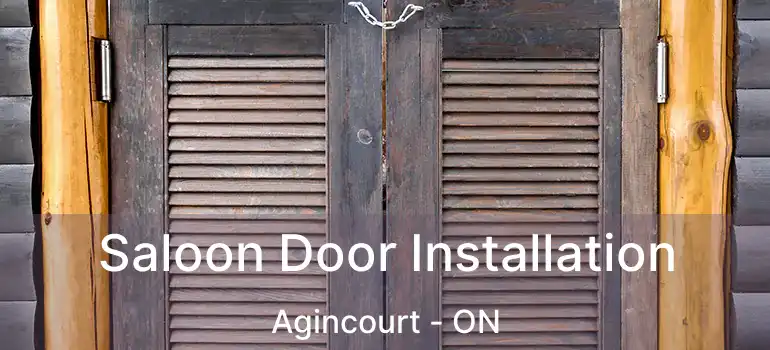  Saloon Door Installation Agincourt - ON