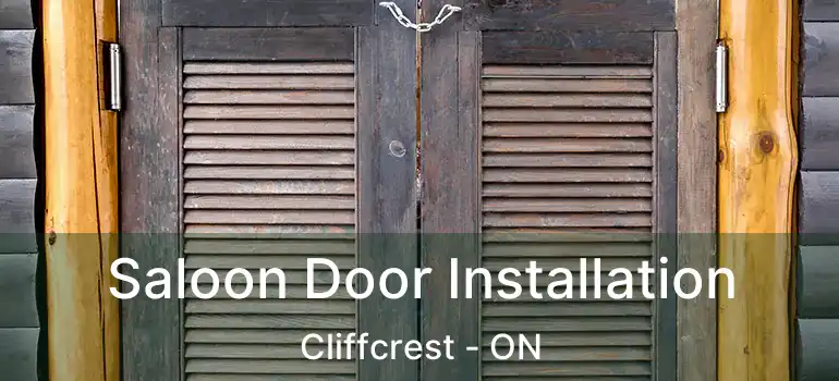  Saloon Door Installation Cliffcrest - ON
