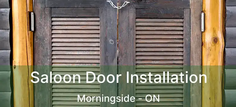  Saloon Door Installation Morningside - ON