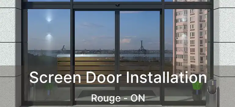  Screen Door Installation Rouge - ON