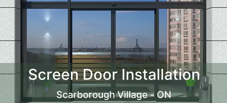  Screen Door Installation Scarborough Village - ON