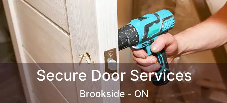  Secure Door Services Brookside - ON