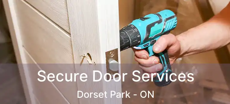  Secure Door Services Dorset Park - ON