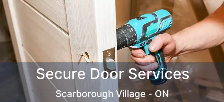  Secure Door Services Scarborough Village - ON