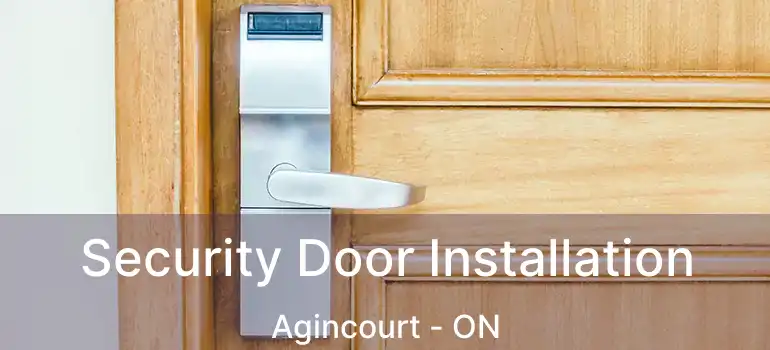  Security Door Installation Agincourt - ON