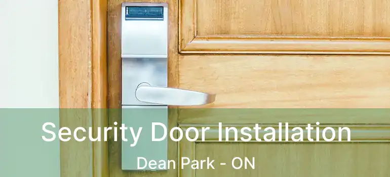  Security Door Installation Dean Park - ON