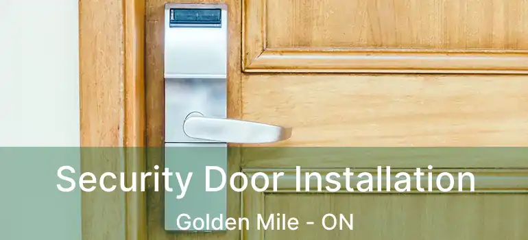  Security Door Installation Golden Mile - ON
