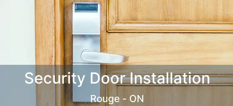  Security Door Installation Rouge - ON
