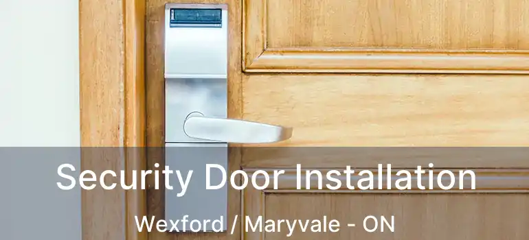  Security Door Installation Wexford / Maryvale - ON