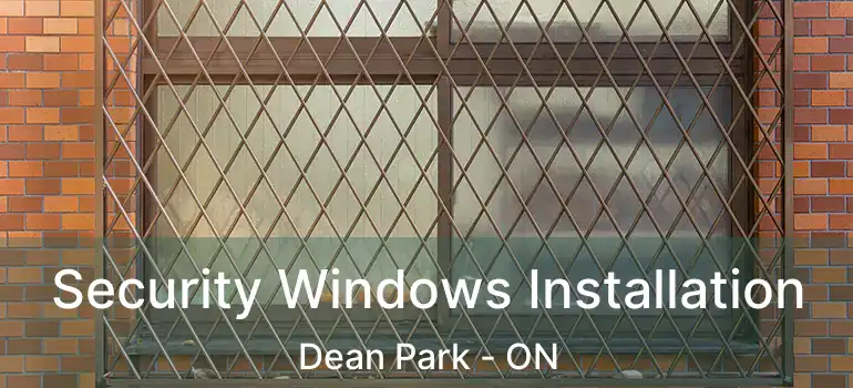 Security Windows Installation Dean Park - ON