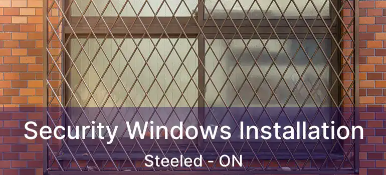 Security Windows Installation Steeled - ON
