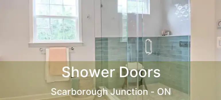  Shower Doors Scarborough Junction - ON