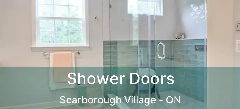  Shower Doors Scarborough Village - ON