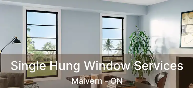  Single Hung Window Services Malvern - ON