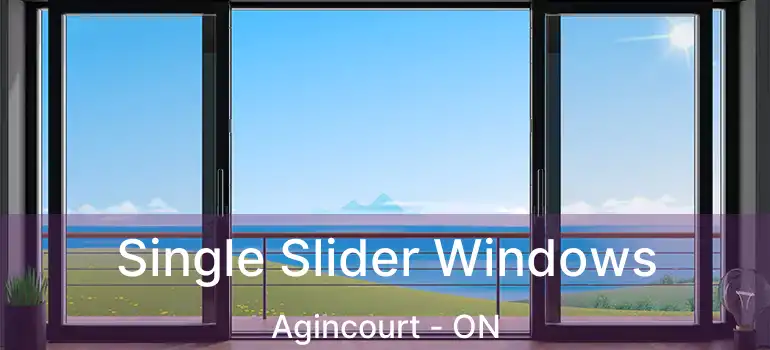  Single Slider Windows Agincourt - ON