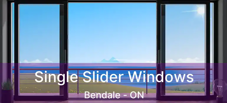  Single Slider Windows Bendale - ON